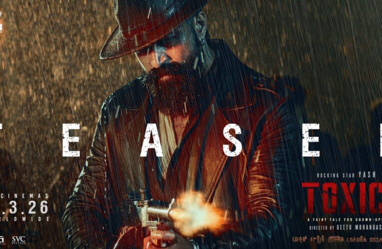‘टॉक्सिक’ का धमाकेदार टीजर रिलीज, 19 मार्च को सिनेमाघरों में देगी दस्तक