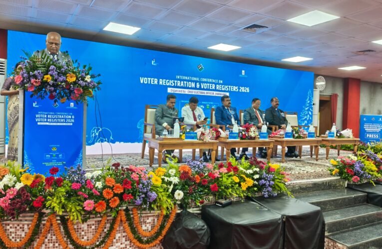 रांची में अंतरराष्ट्रीय सम्मेलन ‘वोटर रजिस्ट्रेशन एंड रजिस्टर्स 2026’ शुरू, मतदाता सूची की शुद्धता और समावेशन पर जोर